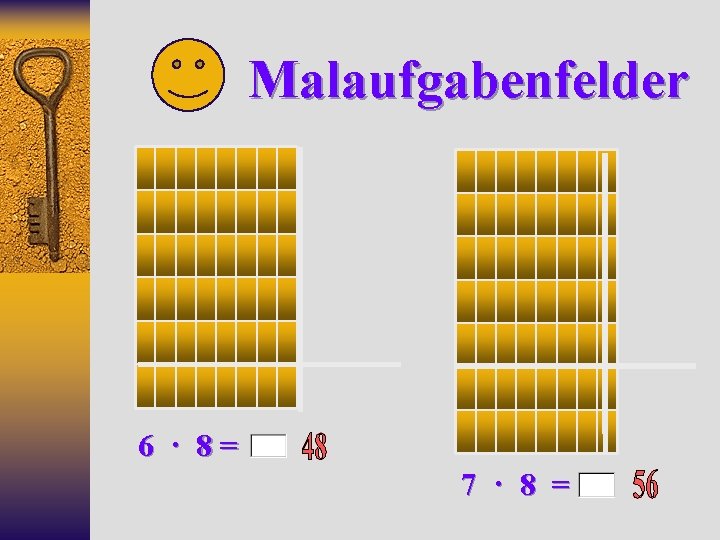 Malaufgabenfelder 6 · 8= 7 · 8 = 