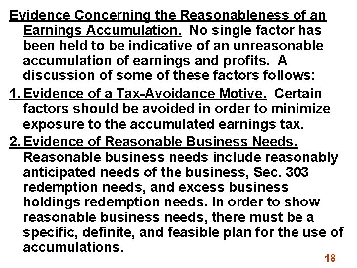 Evidence Concerning the Reasonableness of an Earnings Accumulation. No single factor has been held