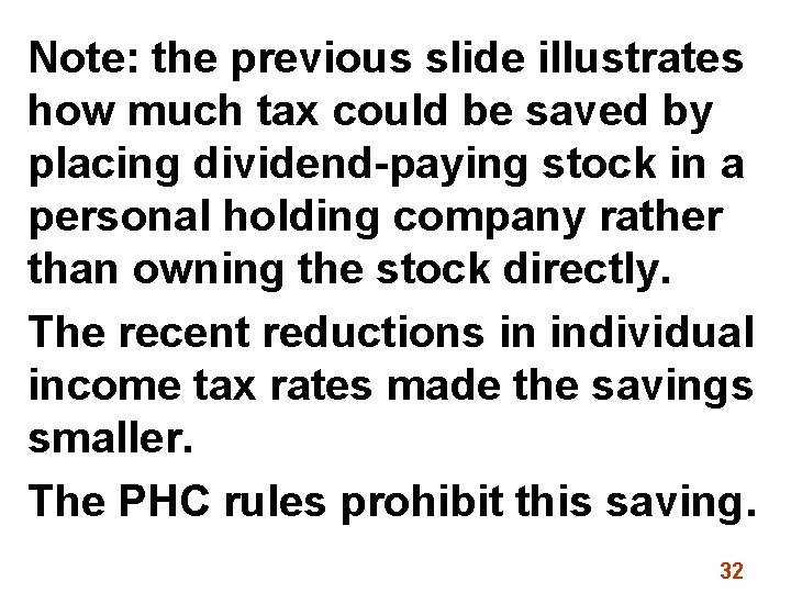 Note: the previous slide illustrates how much tax could be saved by placing dividend-paying
