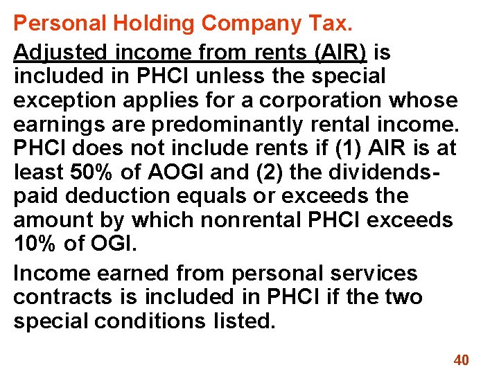 Personal Holding Company Tax. Adjusted income from rents (AIR) is included in PHCI unless