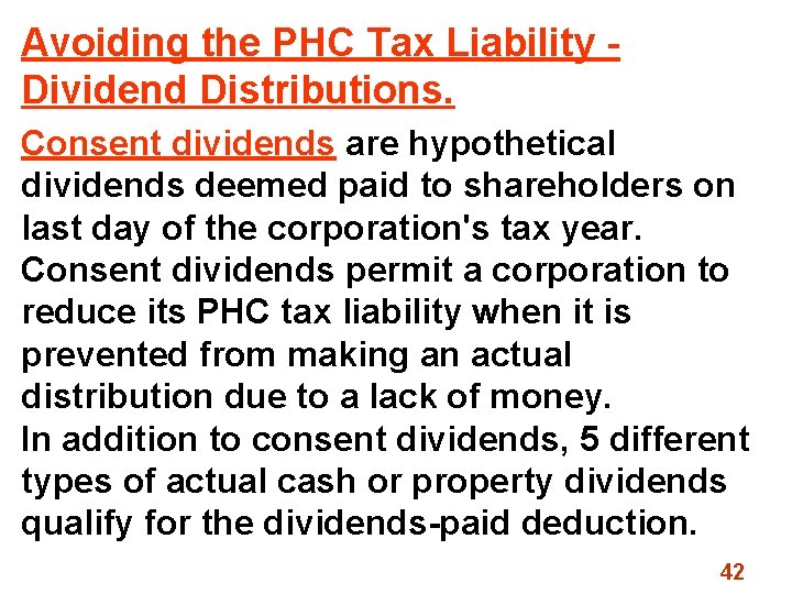 Avoiding the PHC Tax Liability Dividend Distributions. Consent dividends are hypothetical dividends deemed paid