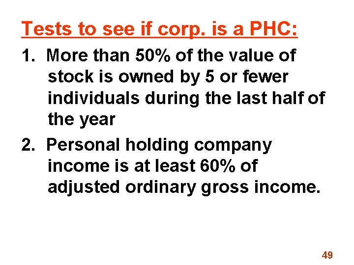 Tests to see if corp. is a PHC: 1. More than 50% of the