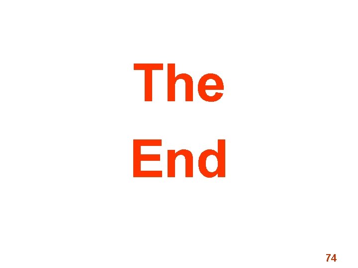 The End 74 