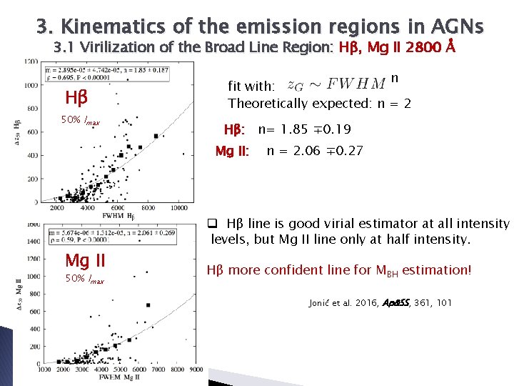 3. Kinematics of the emission regions in AGNs 3. 1 Virilization of the Broad