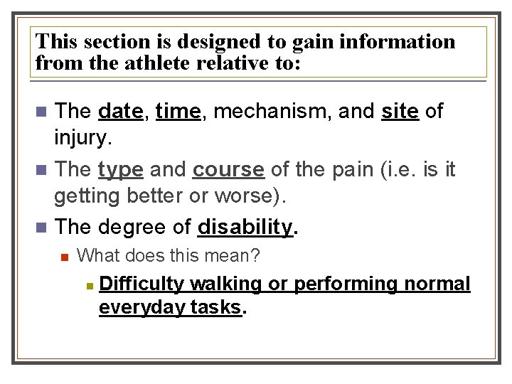 This section is designed to gain information from the athlete relative to: The date,