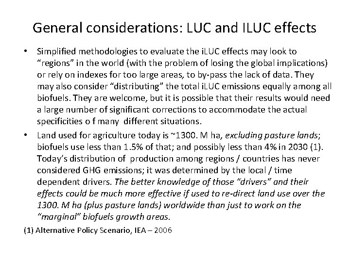 General considerations: LUC and ILUC effects • Simplified methodologies to evaluate the i. LUC
