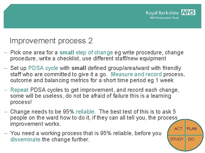 Improvement process 2 - Pick one area for a small step of change eg Improvement process 2 - Pick one area for a small step of change eg