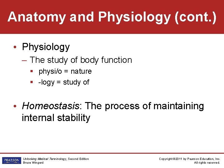 Anatomy and Physiology (cont. ) • Physiology – The study of body function §