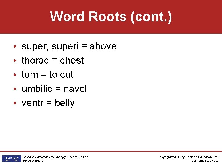 Word Roots (cont. ) • • • super, superi = above thorac = chest