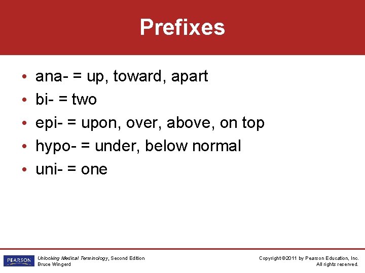 Prefixes • • • ana- = up, toward, apart bi- = two epi- =