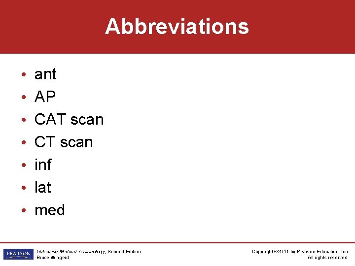 Abbreviations • • ant AP CAT scan CT scan inf lat med Unlocking Medical