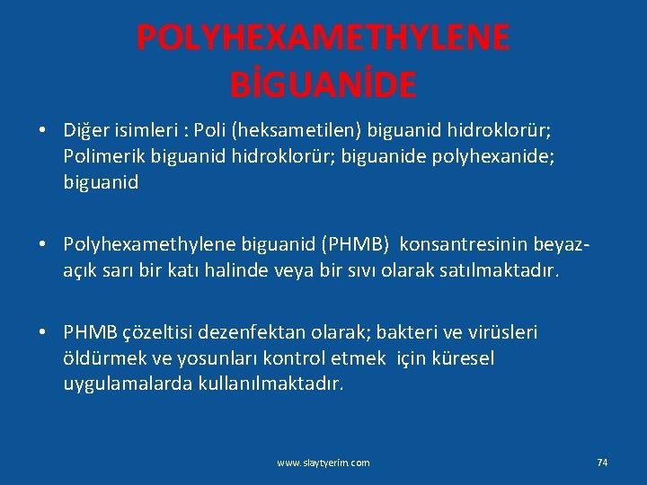 POLYHEXAMETHYLENE BİGUANİDE • Diğer isimleri : Poli (heksametilen) biguanid hidroklorür; Polimerik biguanid hidroklorür; biguanide