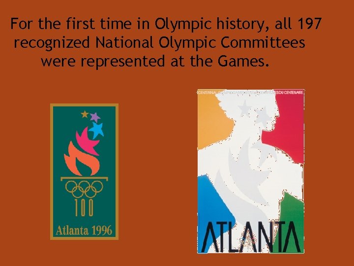 For the first time in Olympic history, all 197 recognized National Olympic Committees were