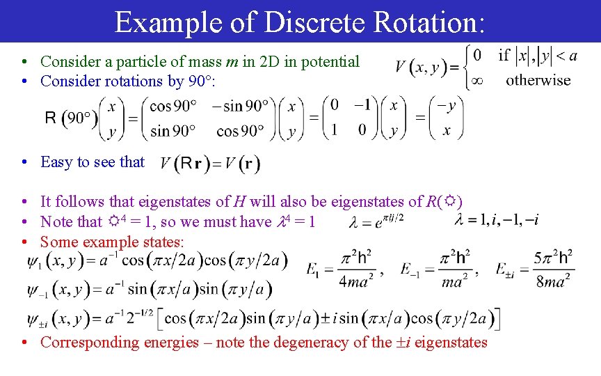 Example of Discrete Rotation: • Consider a particle of mass m in 2 D