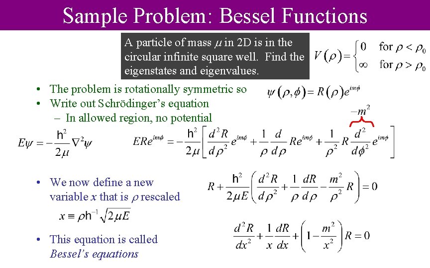 Sample Problem: Bessel Functions A particle of mass in 2 D is in the