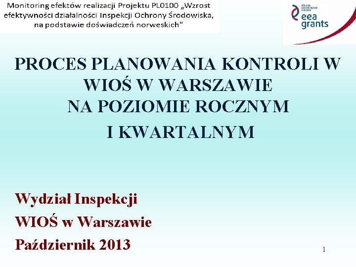 PROCES PLANOWANIA KONTROLI W WIOŚ W WARSZAWIE NA POZIOMIE ROCZNYM I KWARTALNYM Wydział Inspekcji