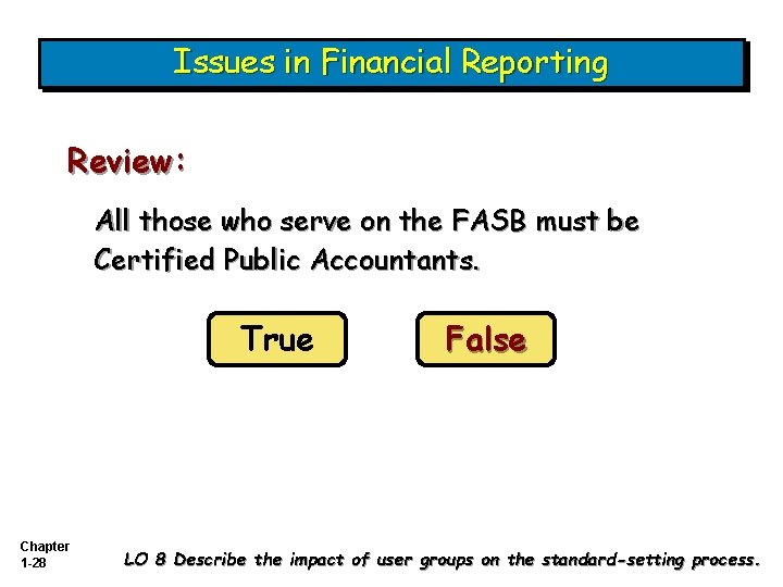 Issues in Financial Reporting Review: All those who serve on the FASB must be