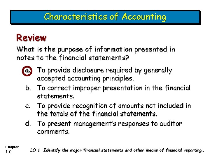 Characteristics of Accounting Review What is the purpose of information presented in notes to