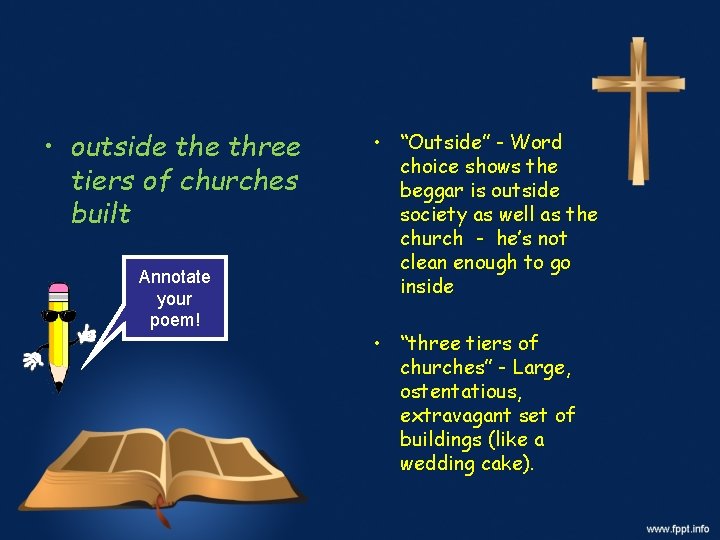  • outside three tiers of churches built Annotate your poem! • “Outside” -