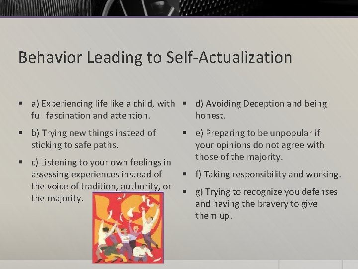 Behavior Leading to Self-Actualization § a) Experiencing life like a child, with § d)