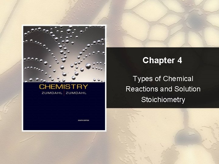 Chapter 4 Types of Chemical Reactions and Solution Stoichiometry 