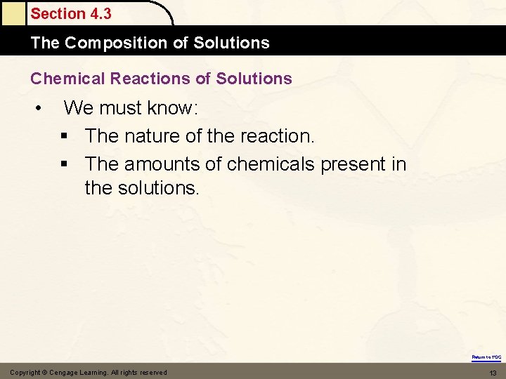 Section 4. 3 The Composition of Solutions Chemical Reactions of Solutions • We must