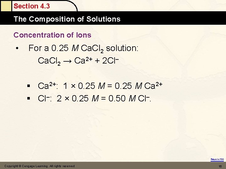 Section 4. 3 The Composition of Solutions Concentration of Ions • For a 0.