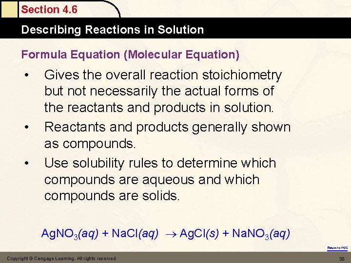 Section 4. 6 Describing Reactions in Solution Formula Equation (Molecular Equation) • • •