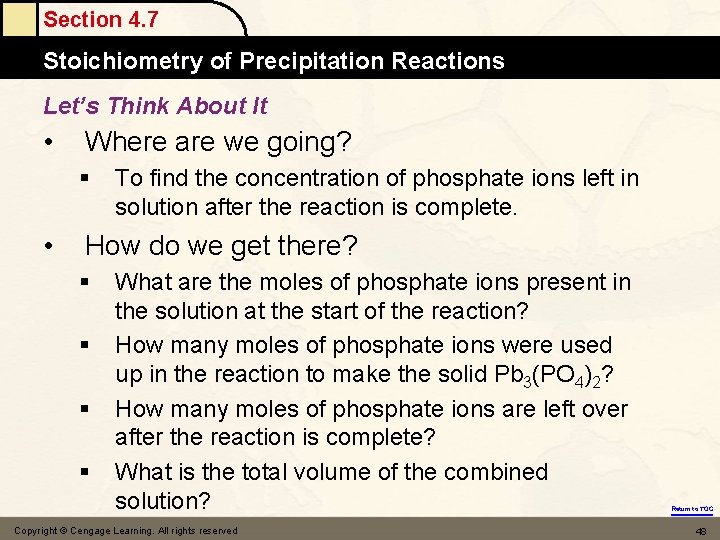 Section 4. 7 Stoichiometry of Precipitation Reactions Let’s Think About It • Where are