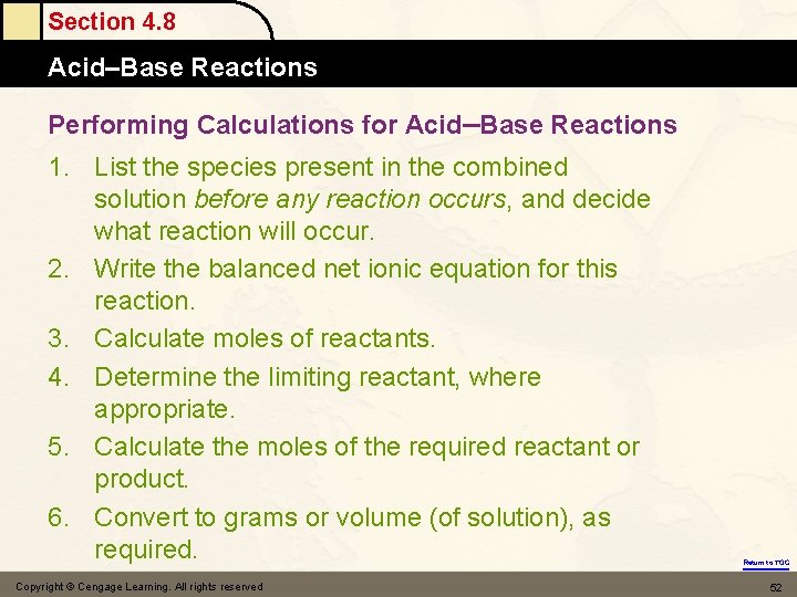 Section 4. 8 Acid–Base Reactions Performing Calculations for Acid–Base Reactions 1. List the species