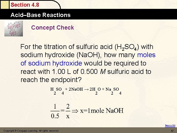 Section 4. 8 Acid–Base Reactions Concept Check For the titration of sulfuric acid (H