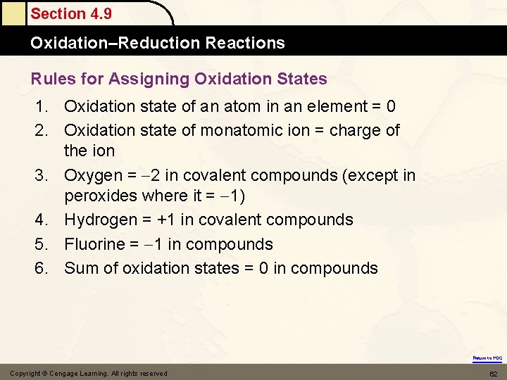 Section 4. 9 Oxidation–Reduction Reactions Rules for Assigning Oxidation States 1. Oxidation state of