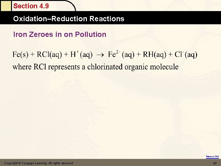 Section 4. 9 Oxidation–Reduction Reactions Iron Zeroes in on Pollution Return to TOC Copyright