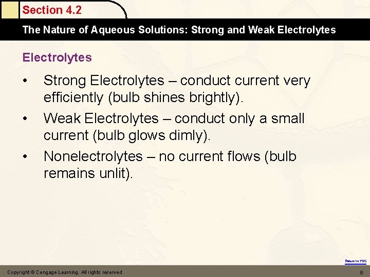 Section 4. 2 The Nature of Aqueous Solutions: Strong and Weak Electrolytes • •