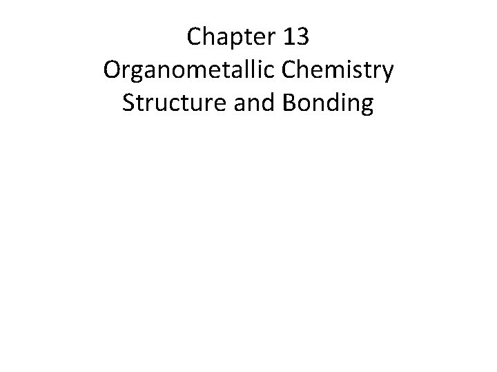 Chapter 13 Organometallic Chemistry Structure and Bonding 