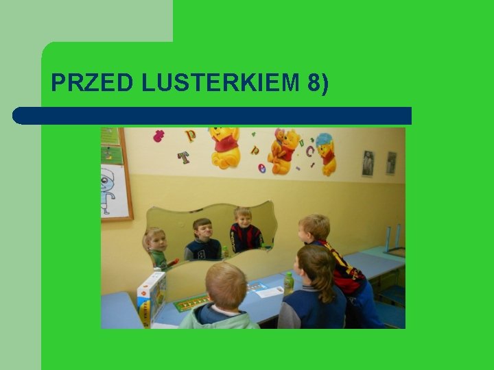 PRZED LUSTERKIEM 8) 