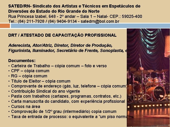 SATED/RN- Sindicato dos Artistas e Técnicos em Espetáculos de Diversões do Estado do Rio