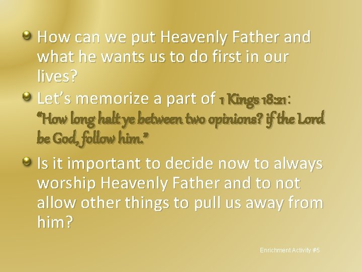 How can we put Heavenly Father and what he wants us to do first