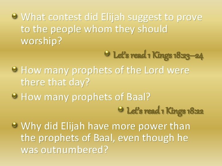 What contest did Elijah suggest to prove to the people whom they should worship?