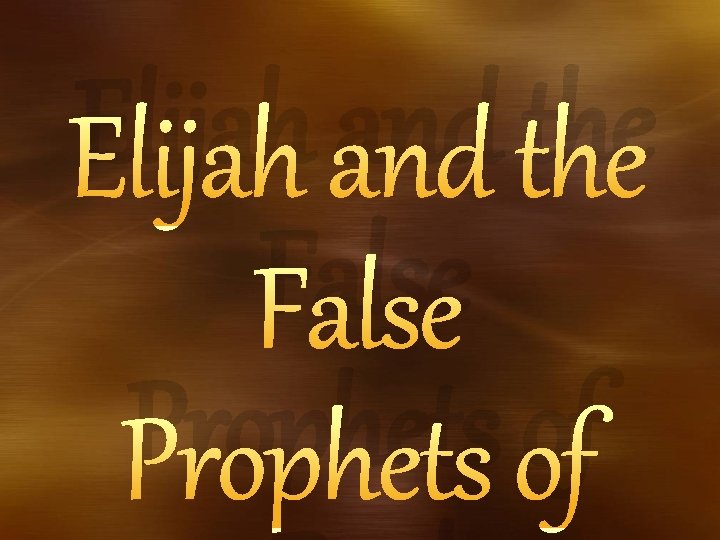 Elijah and the False Prophets of 