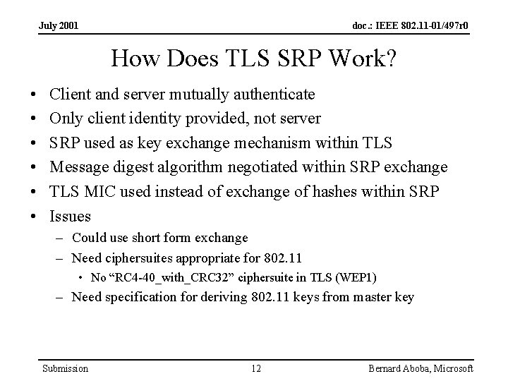 July 2001 doc. : IEEE 802. 11 -01/497 r 0 How Does TLS SRP
