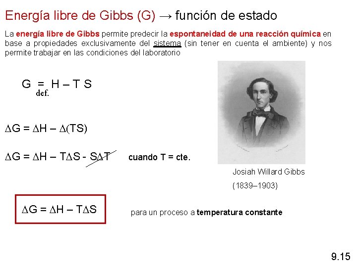 Energía libre de Gibbs (G) → función de estado La energía libre de Gibbs