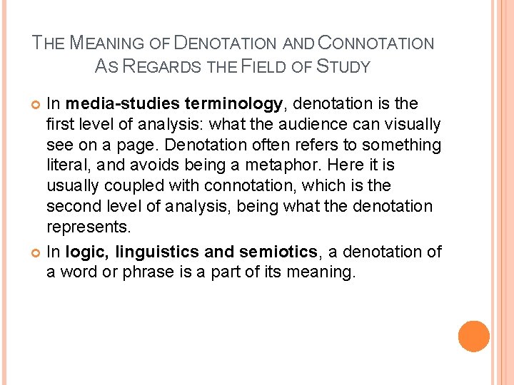 THE MEANING OF DENOTATION AND CONNOTATION AS REGARDS THE FIELD OF STUDY In media-studies