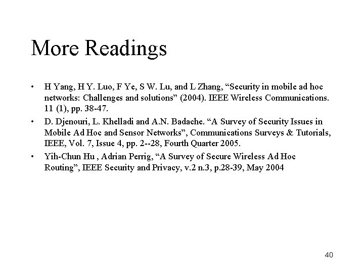 More Readings • • • H Yang, H Y. Luo, F Ye, S W.