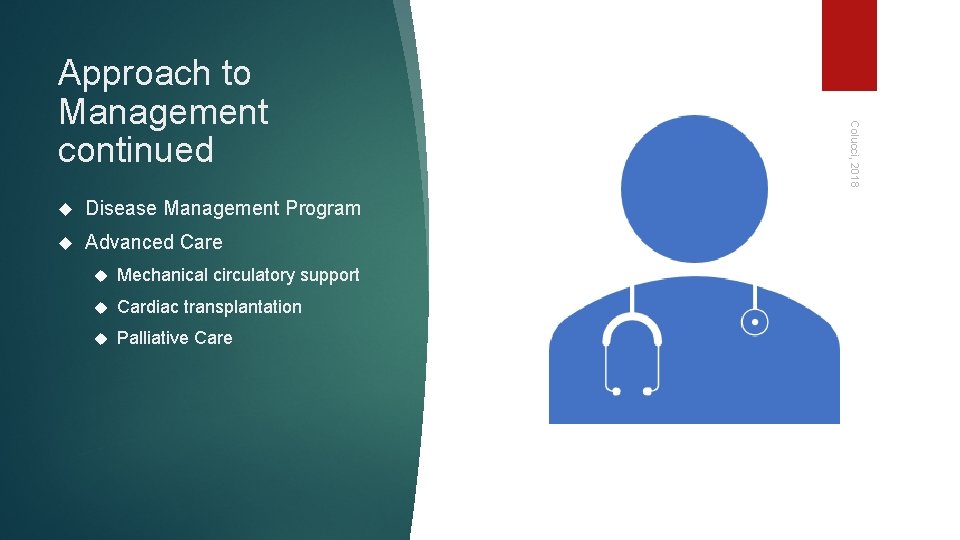  Disease Management Program Advanced Care Mechanical circulatory support Cardiac transplantation Palliative Care Colucci,