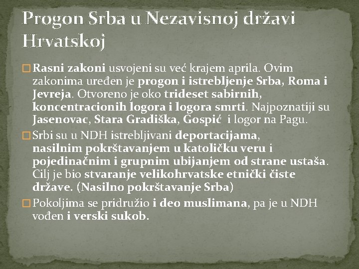 Progon Srba u Nezavisnoj državi Hrvatskoj � Rasni zakoni usvojeni su već krajem aprila.