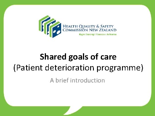 Shared goals of care (Patient deterioration programme) A brief introduction 