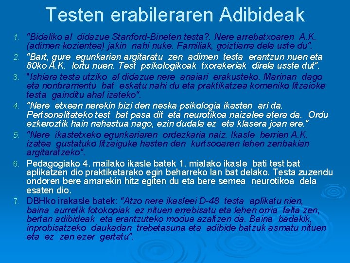Testen erabileraren Adibideak 1. 2. 3. 4. 5. 6. 7. "Bidaliko al didazue Stanford-Bineten Testen erabileraren Adibideak 1. 2. 3. 4. 5. 6. 7. "Bidaliko al didazue Stanford-Bineten