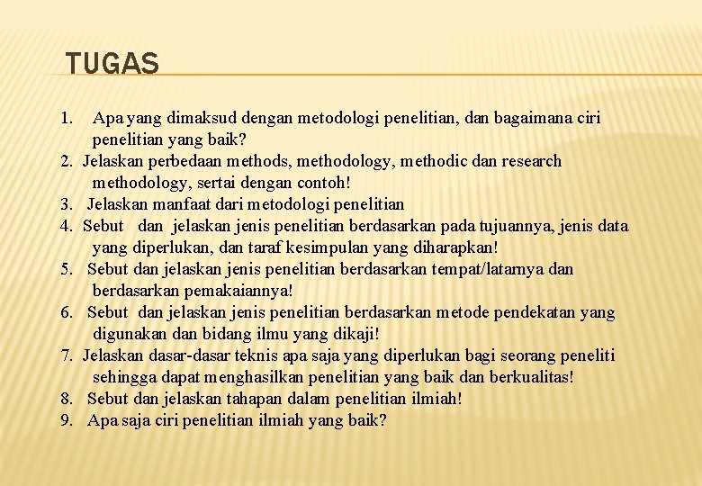 TUGAS 1. 2. 3. 4. 5. 6. 7. 8. 9. Apa yang dimaksud dengan