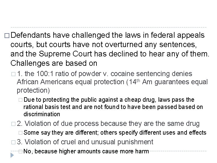 � Defendants have challenged the laws in federal appeals courts, but courts have not